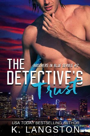 [Brothers in Blue 02] • The Detective's Trust